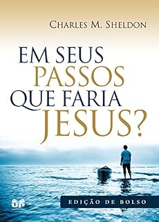Livro Em seus passos o que faria Jesus?