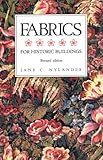 Fabrics for Historic Buildings: A Guide to Selecting Reproduction Fabrics. Revised Edition by Jane C. Nylander