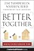 Better Together: Making Church Mergers Work (Jossey-Bass Leadership Network)