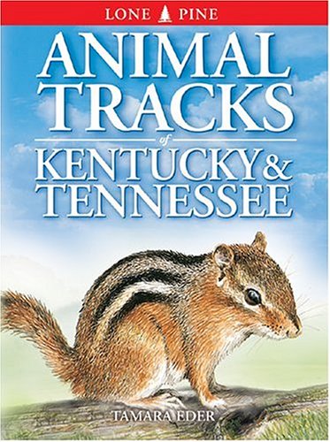 Animal Tracks of Kentucky and Tennessee (Animal Tracks Guides)