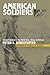Book cover for American Soldiers: Ground Combat in the World Wars, Korea, And Vietnam