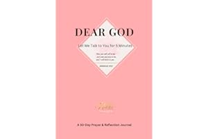 Dear God: Let Me Talk to You for 5 Minutes: A 30-Day Guided Prayer & Reflection Journal