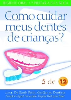 Livro Como cuidar meus dentes de crianças? 5 a 12