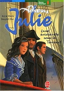 Adieu Julie Une Aristocrate Sous La Terreur Babelio