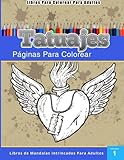 Image de Libros Para Colorear Para Adultos: Tatuajes (Paginas Para Colorear-Libros De Mandalas Intrincados Para Adultos) (Spanish Edition)