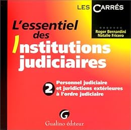 L' essentiel des institutions judiciaires