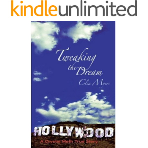 Tweaking The Dream A Crystal Meth True Story Kindle Edition By Myers Clea Children Kindle Ebooks Amazon Com