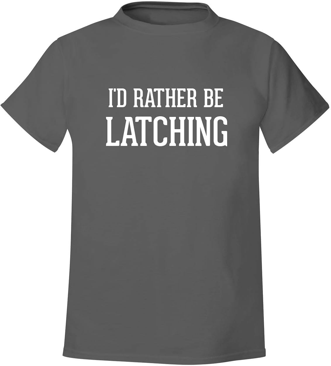 I'd Rather Be LATCHING - Men's Soft & Comfortable T-Shirt