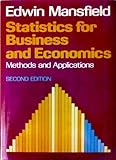 Statistics for Business and Economics : Methods and Applications, Mansfield, Edwin, 0393952932