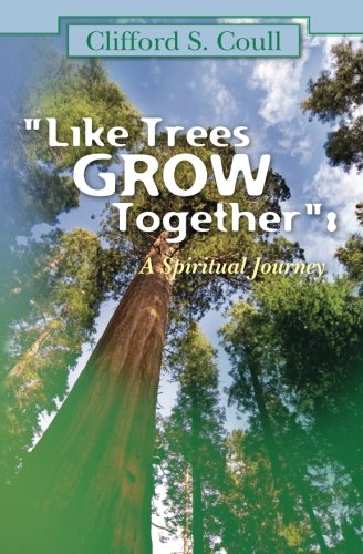 "LIKE TREES GROW TOGETHER"