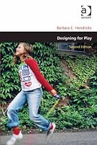 Designing for Play (Design and the Built Environment)