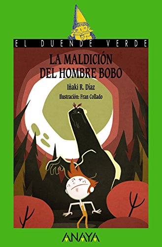 La maldici&oacute;n del Hombre Bobo (LITERATURA INFANTIL - El Duende Verde)