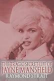 The Tragic Secret Life of Jayne Mansfield