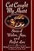 Cat Caught My Heart: Stories of Wisdom, Hope, and Purrfect Love by