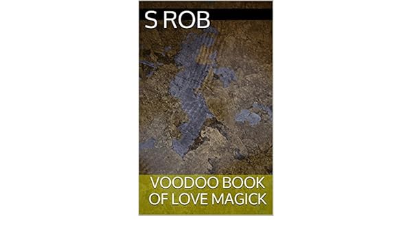 Voodoo book of love magick english edition