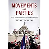 Movements and Parties: Critical Connections in American Political Development (Cambridge Studies in Contentious Politics)