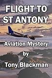 Flight to St Antony by Tony Blackman