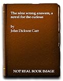 Front cover for the book The Nine Wrong Answers by John Dickson Carr