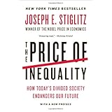 The Price of Inequality: How Today's Divided Society Endangers Our Future