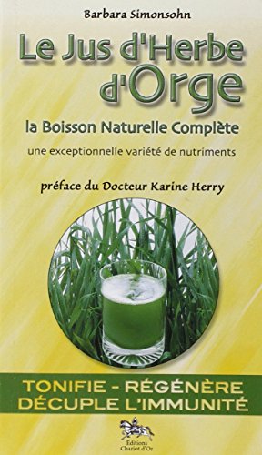 Le  jus d'herbe d'orge