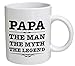 Best funny gift - 11OZ Coffee Mug - Papa, the man, the myth, the legend - Perfect for birthday, men, present for him, dad, mom, son, brother, husband and grandpa.