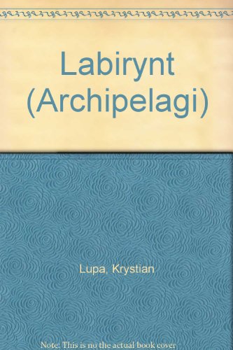 Labirynt (Archipelagi) (Polish Edition)