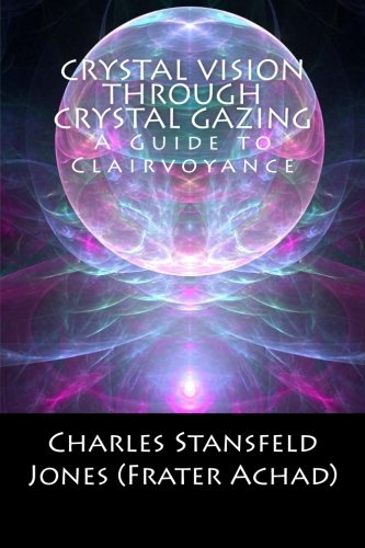 Crystal Vision Through Crystal Gazing