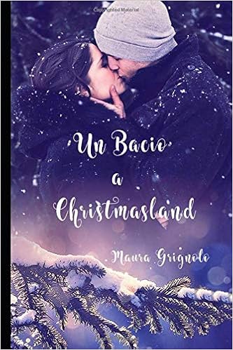 Maura Grignolo - Un bacio a Christmasland (2019)