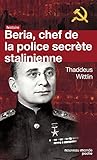 Beria: Chef de la police secrète stalinienne (Poche) (French Edition)