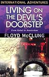 Living on the Devil's Doorstep: From Kabul to Amsterdam (International Adventures) (International Ad by 