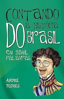 Livro Contando a história do Brasil em 25 mil palavras