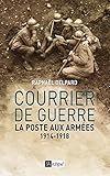 Image de Courrier de guerre: La poste aux armées 1914-1918