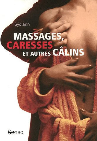 Massages, caresses, et autres câlins
