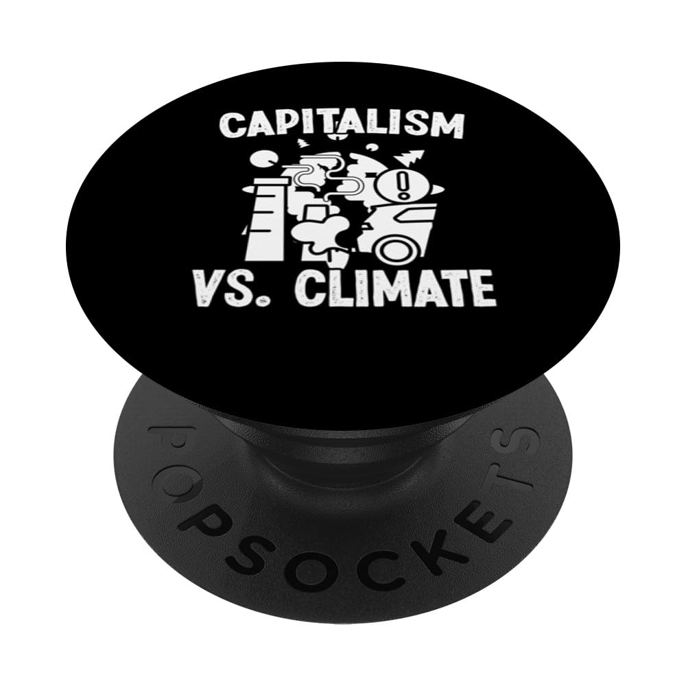 Capitalism vs climate environmental protection accessoires PopSockets Swappable PopGrip
