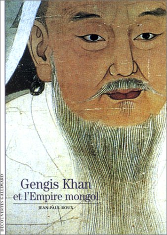 Gengis Khan et l'empire mongol