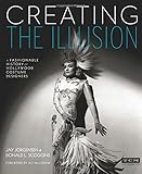 Creating the Illusion: A Fashionable History of Hollywood Costume Designers (Turner Classic Movies)
