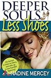 Deeper Souls, Less Shoes by Bruce T. Batchelor, Nadine Mercey