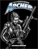 Shadowforce Archer: A Spycraft Campaign Setting