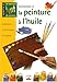 Initiation à la peinture à l'huile : Matériel, techniques, conseils by 