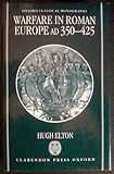 Warfare in Roman Europe, A. D. 350-425, Elton, Hugh, 0198150075