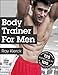 Body Trainer for Men by Ray Klerck
