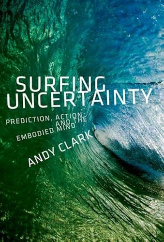 Download Surfing Uncertainty: Prediction, Action, and the Embodied Mind PDF