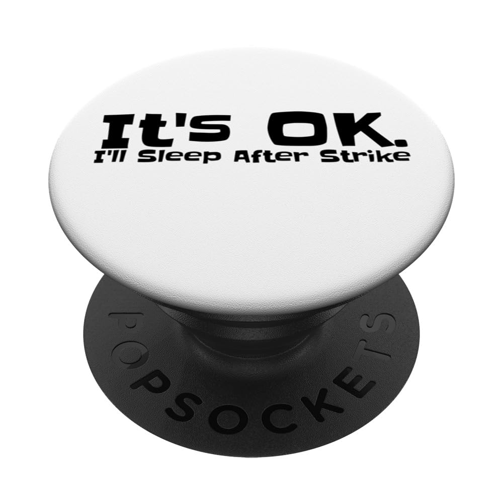 It's OK. I'll Sleep After Strike | Film Crew Actor Strike PopSockets Swappable PopGrip