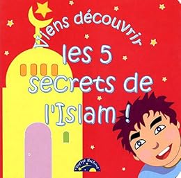 Viens découvrir les 5 secrets de l'islam