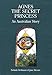 Agnes the Secret Princess: An Australian Story by Belinda Dettmann, Jane Stevens