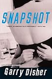 Front cover for the book Snapshot by Garry Disher