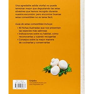 Guía de setas comestibles / Edible Mushroom Guide: Dónde encontrarlas y cómo cocinarlas / Where to find them and how to cook them (Spanish Edition)