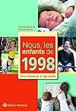 Image de Nous, les enfants de 1998 : De la naissance à l'âge adulte