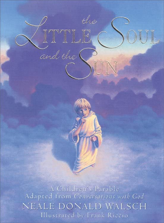 The Little Soul and the Sun A Children
