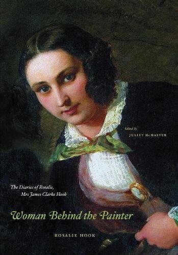 [Best] Woman Behind the Painter: The Diaries of Rosalie, Mrs. James Clarke Hook<br />T.X.T